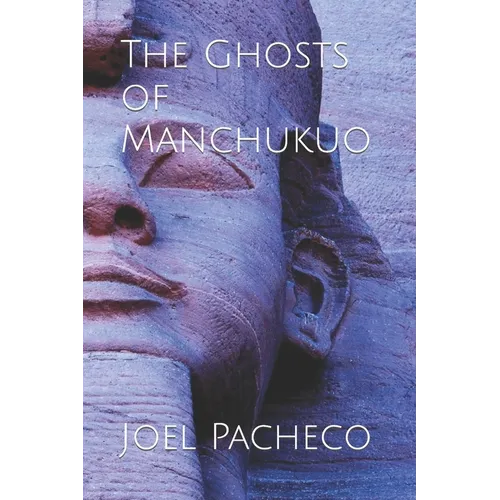 The Ghosts of Manchukuo - Paperback