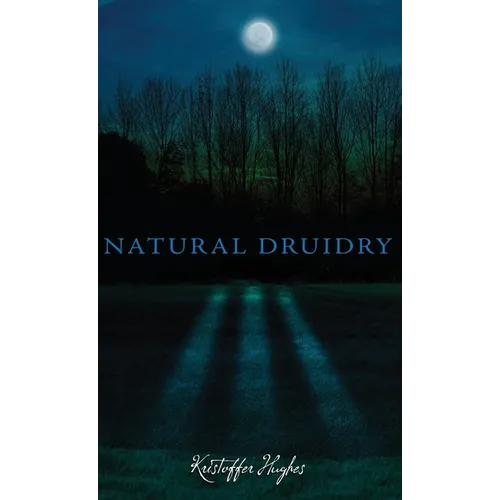 Natural Druidry - Hardcover