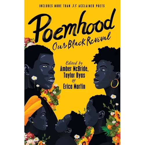 Poemhood: Our Black Revival: History, Folklore & the Black Experience: A Young Adult Poetry Anthology - Paperback