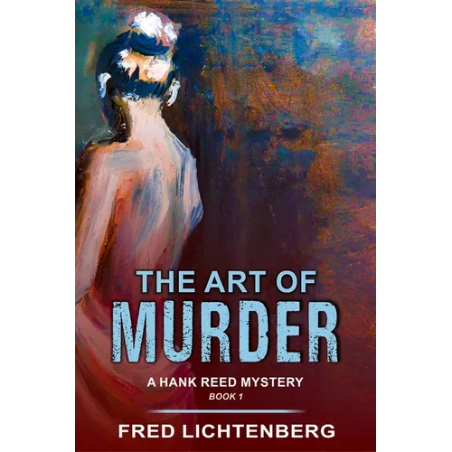 The Art of Murder (a Hank Reed Mystery, Book 1) - Paperback