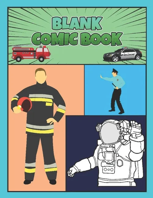 Blank Comic Book: Rescue Worker Theme for Boys, Make your own Comics - Astronaut, Police, Firefighter - Paperback