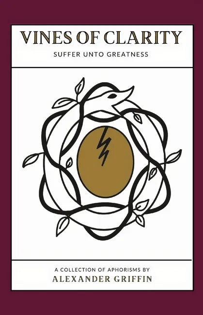 Vines of Clarity: Suffer Unto Greatness - Paperback