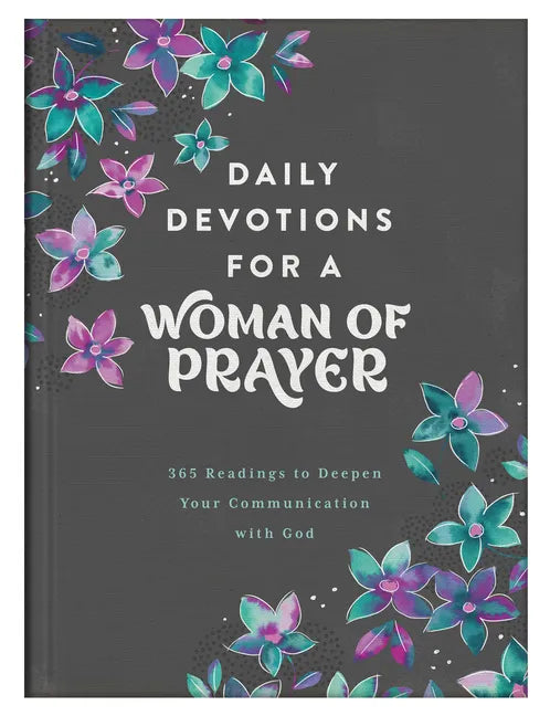 Daily Devotions for a Woman of Prayer: 365 Readings to Deepen Your Communication with God - Hardcover