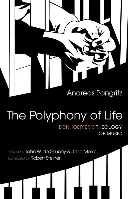 The Polyphony of Life: Bonhoeffer's Theology of Music - Paperback