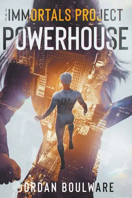 The Immortals Poject: Powerhouse Book 1 - Paperback