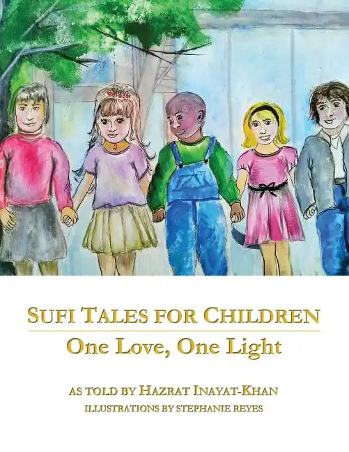 Sufi Tales for Children: One Love, One Light - Paperback