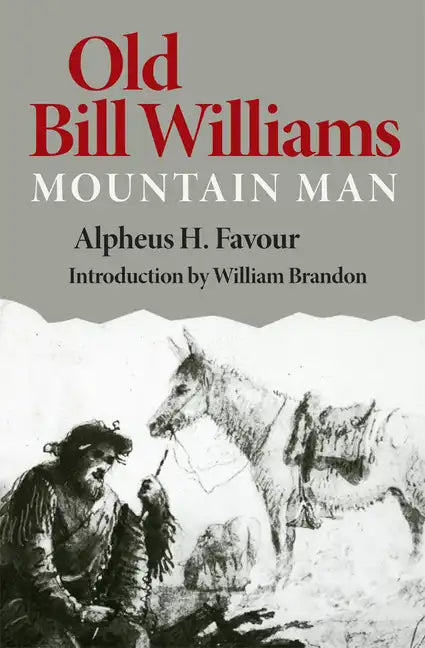 Old Bill Williams, Mountain Man, Volume 61 - Paperback