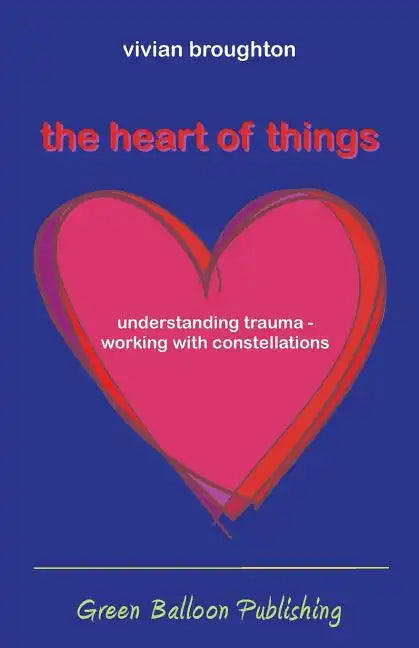 The Heart of Things - Paperback