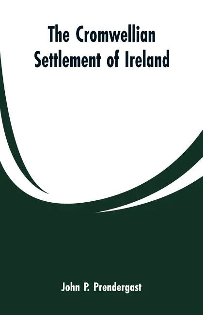 The Cromwellian settlement of Ireland - Paperback