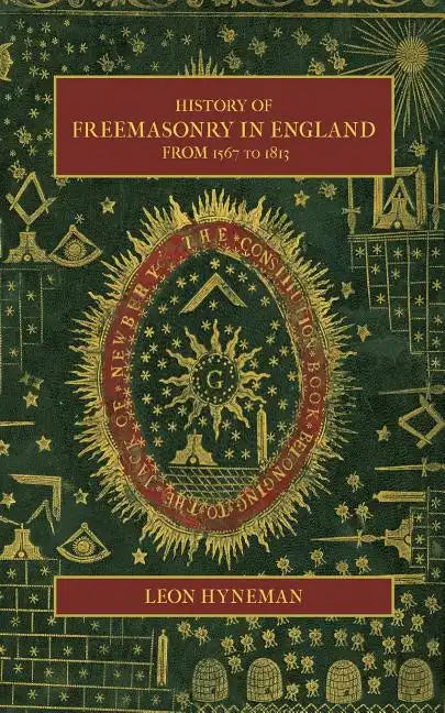 History of Freemasonry in England from 1567 to 1813 - Paperback