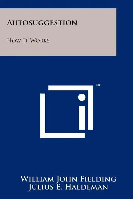 Autosuggestion: How It Works - Paperback