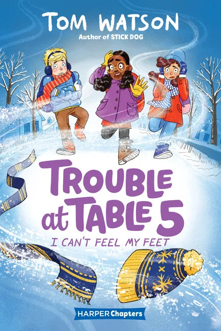 Trouble at Table 5 #4: I Can't Feel My Feet - Paperback