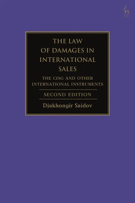 The Law of Damages in International Sales: The CISG and Other International Instruments - Paperback