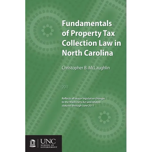 Fundamentals of Property Tax Collection Law in North Carolina - Paperback