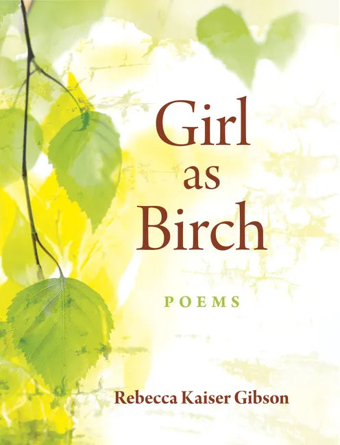 Girl as Birch: Poems - Paperback