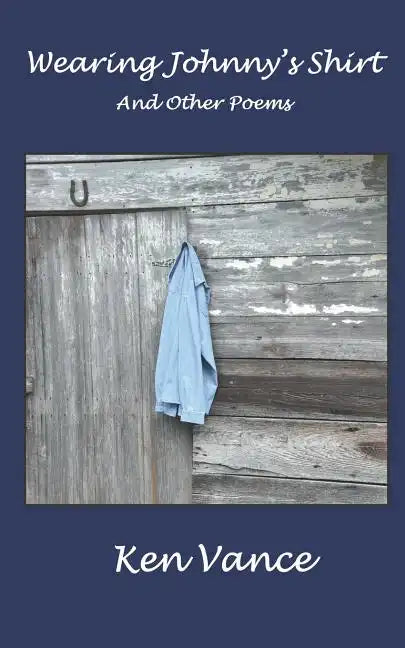 Wearing Johnny's Shirt and Other Poems - Paperback