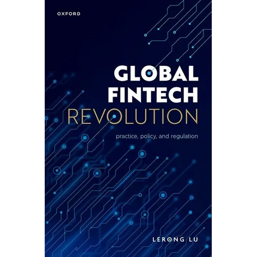 Global Fintech Revolution: Practice, Policy, and Regulation - Hardcover