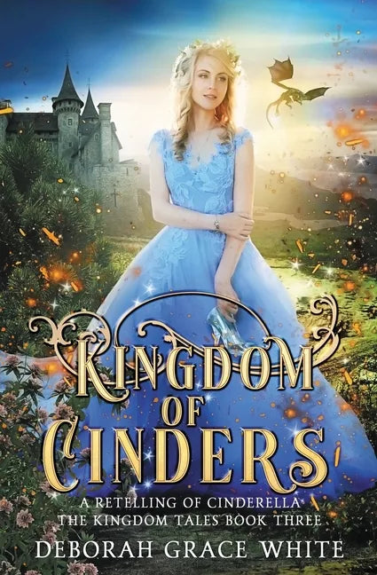 Kingdom of Cinders: A Retelling of Cinderella - Paperback