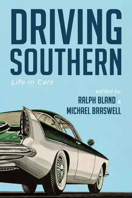 Driving Southern: Life in Cars - Paperback