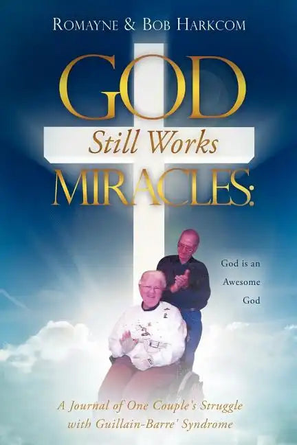 God Still Works Miracles - Paperback
