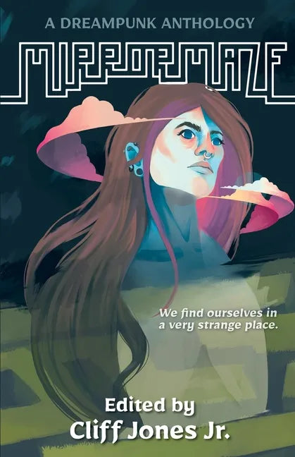Mirrormaze: A Dreampunk Anthology - Paperback