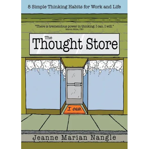 The Thought Store: 8 Simple Thinking Habits for Work and Life - Paperback