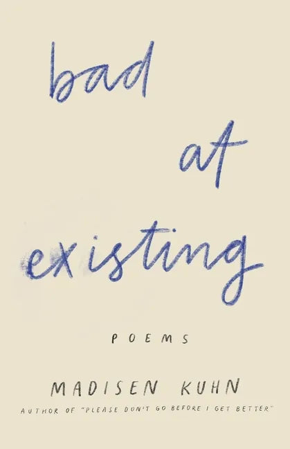 Bad At Existing: Poems - Paperback