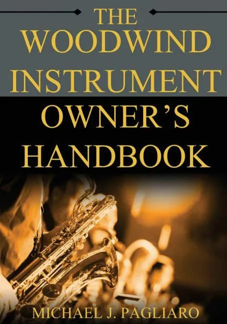The Woodwind Instrument Owner's Handbook - Paperback