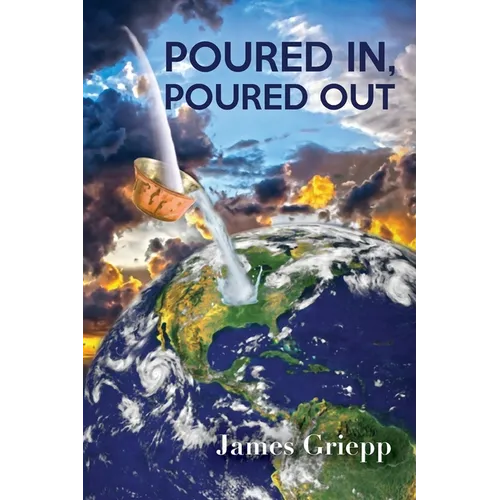 Poured In, Poured Out - Paperback