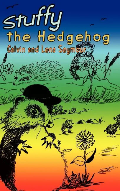 Stuffy the Hedgehog - Hardcover