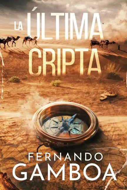 La Última Cripta: Descubre la verdad. Reescribe la historia. - Paperback
