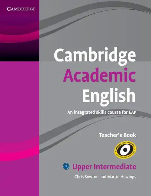 Cambridge Academic English B2 Upper Intermediate Teacher's Book: An Integrated Skills Course for Eap - Paperback