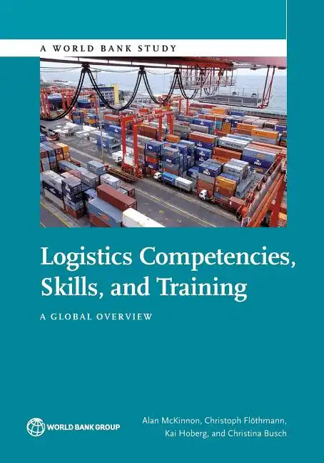 Logistics Competences, Skills, and Training: A Global Overview - Paperback