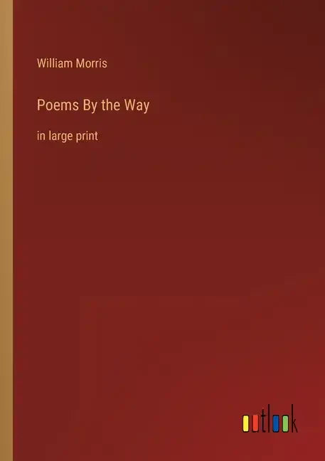 Poems By the Way: in large print - Paperback