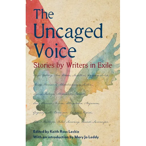 The Uncaged Voice: Stories by Writers in Exile - Paperback