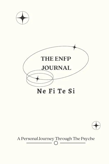 The ENFP Journal: A Personal Journey Through The Psyche - Paperback