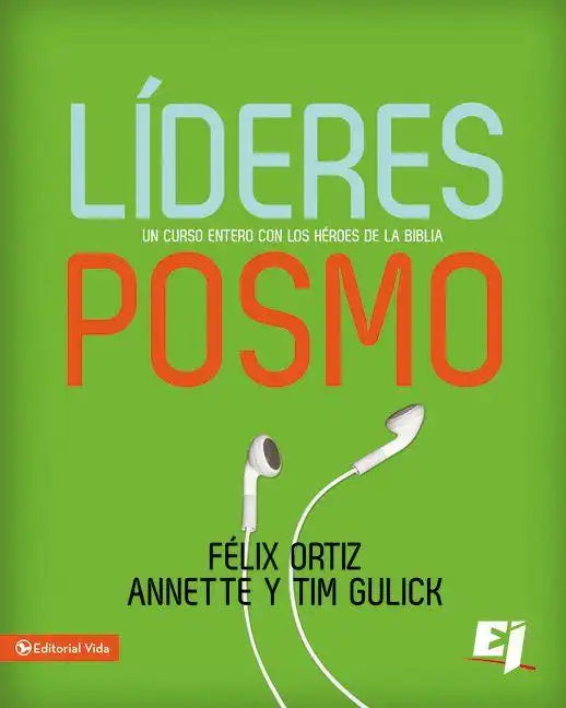 Líderes Posmo: Un año entero con los héroes de la Biblia - Paperback