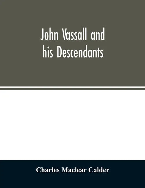 John Vassall and his descendants - Paperback