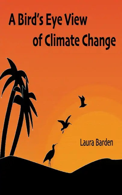 A Bird's Eye View of Climate Change - Paperback