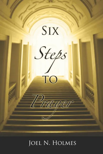 Six Steps to Prayer - Paperback