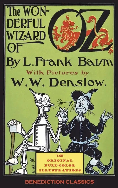 The Wonderful Wizard of Oz: (Illustrated first edition. 148 original full-color illustrations) - Hardcover