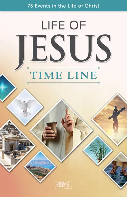 Life of Jesus Time Line: 75 Events in the Life of Christ - Paperback
