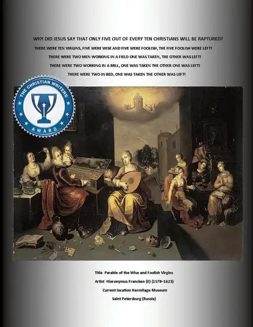 Why Did Jesus Say That Only Five Out of Every Ten Christians Will Be Raptured? - Paperback