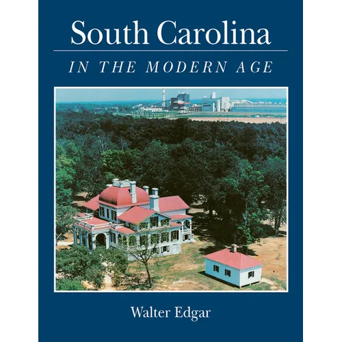 South Carolina in the Modern Age - Paperback