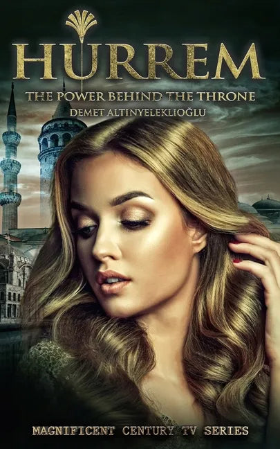 Hurrem: The Power Behind the Throne - Paperback