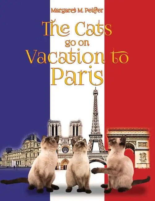 The Cats Go on Vacation to Paris - Paperback