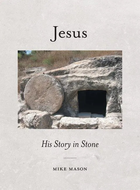 Jesus: His Story in Stone - Hardcover