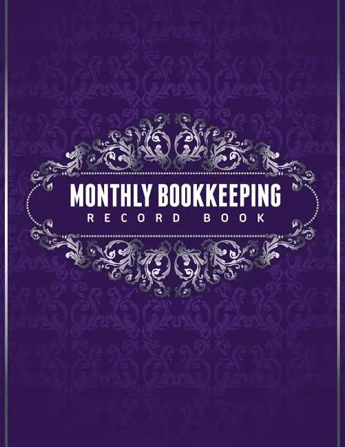 Monthly Bookkeeping Record Book - Paperback