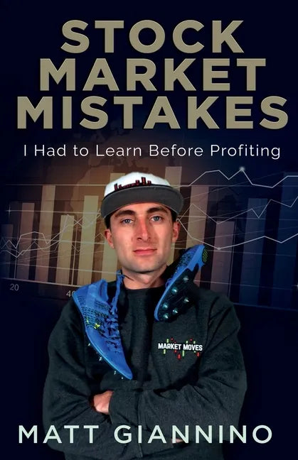 Stock Market Mistakes: I Had To Learn Before Profiting - Paperback