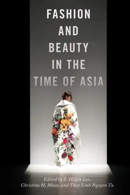 Fashion and Beauty in the Time of Asia - Paperback